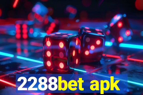 2288bet apk